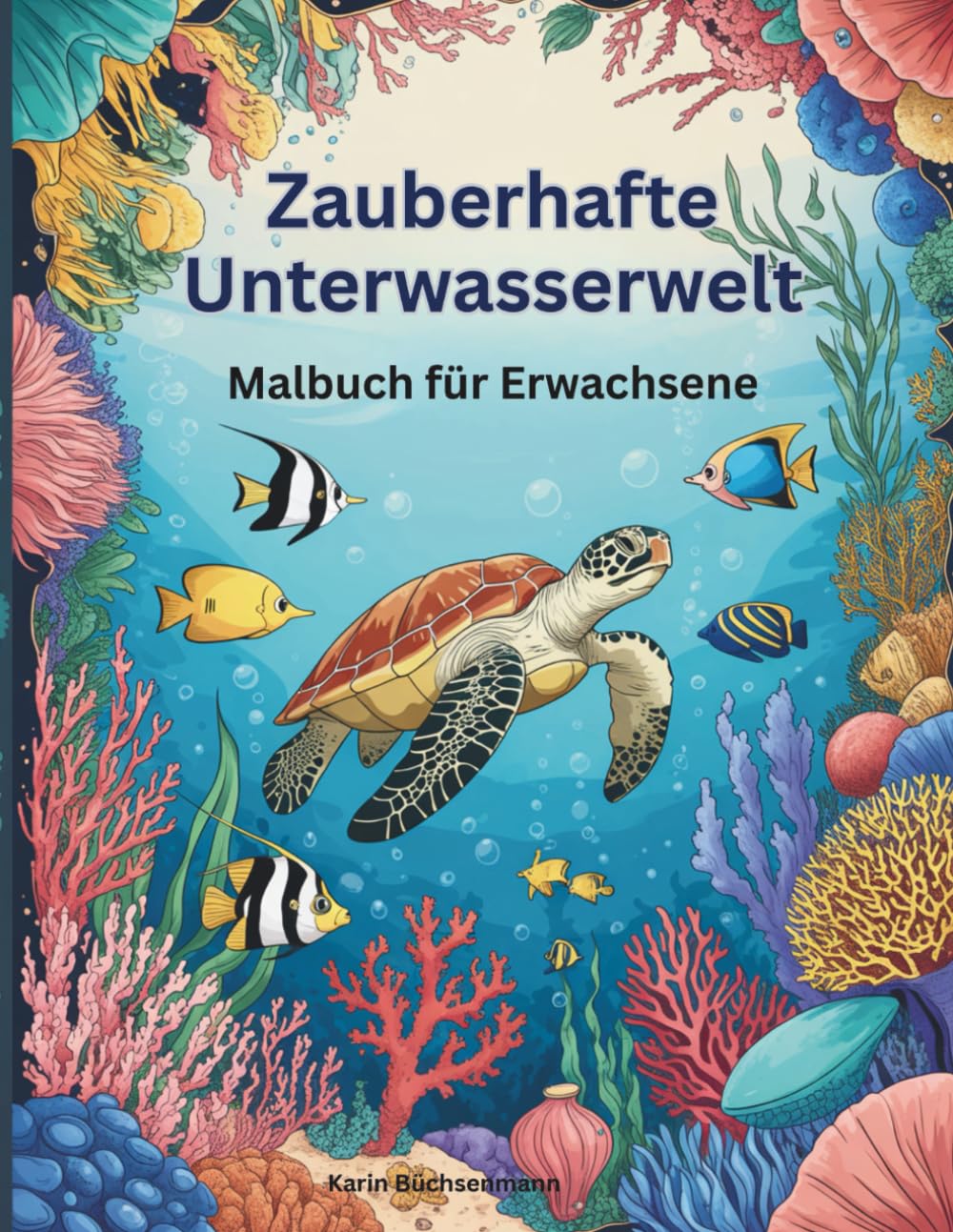 Zauberhafte Unterwasserwelt - Filigranes Malbuch für Erwachsene