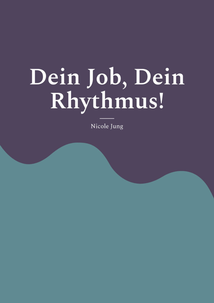 Dein Job, Dein Rhythmus!