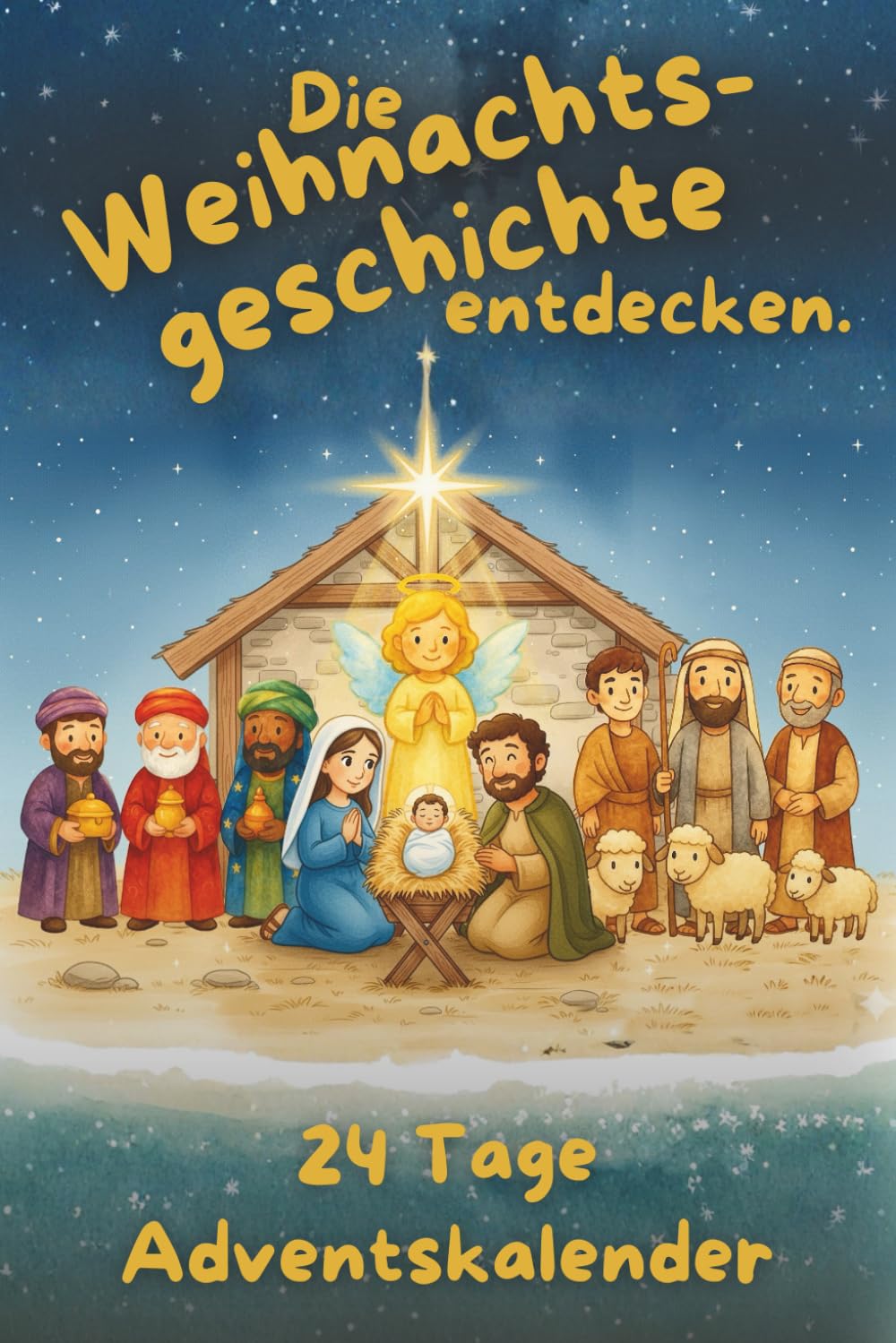 Die Weihnachtsgeschichte entdecken - 24 Tage Adventskalender