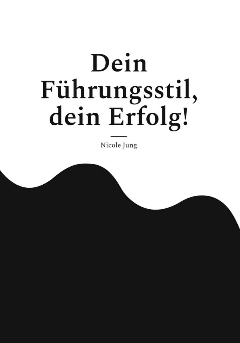 Dein Führungsstil, dein Erfolg!