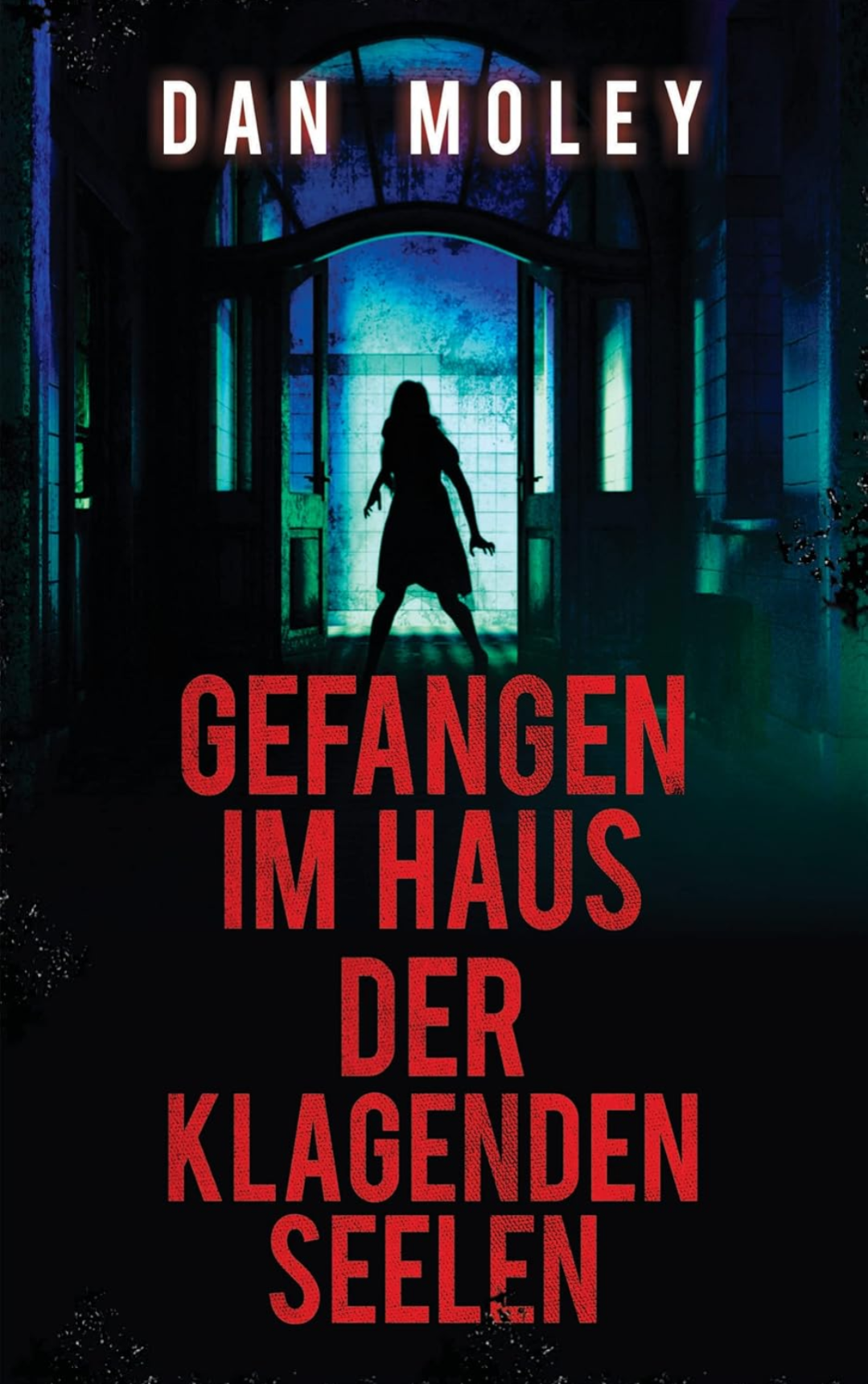 Gefangen im Haus der klagenden Seelen