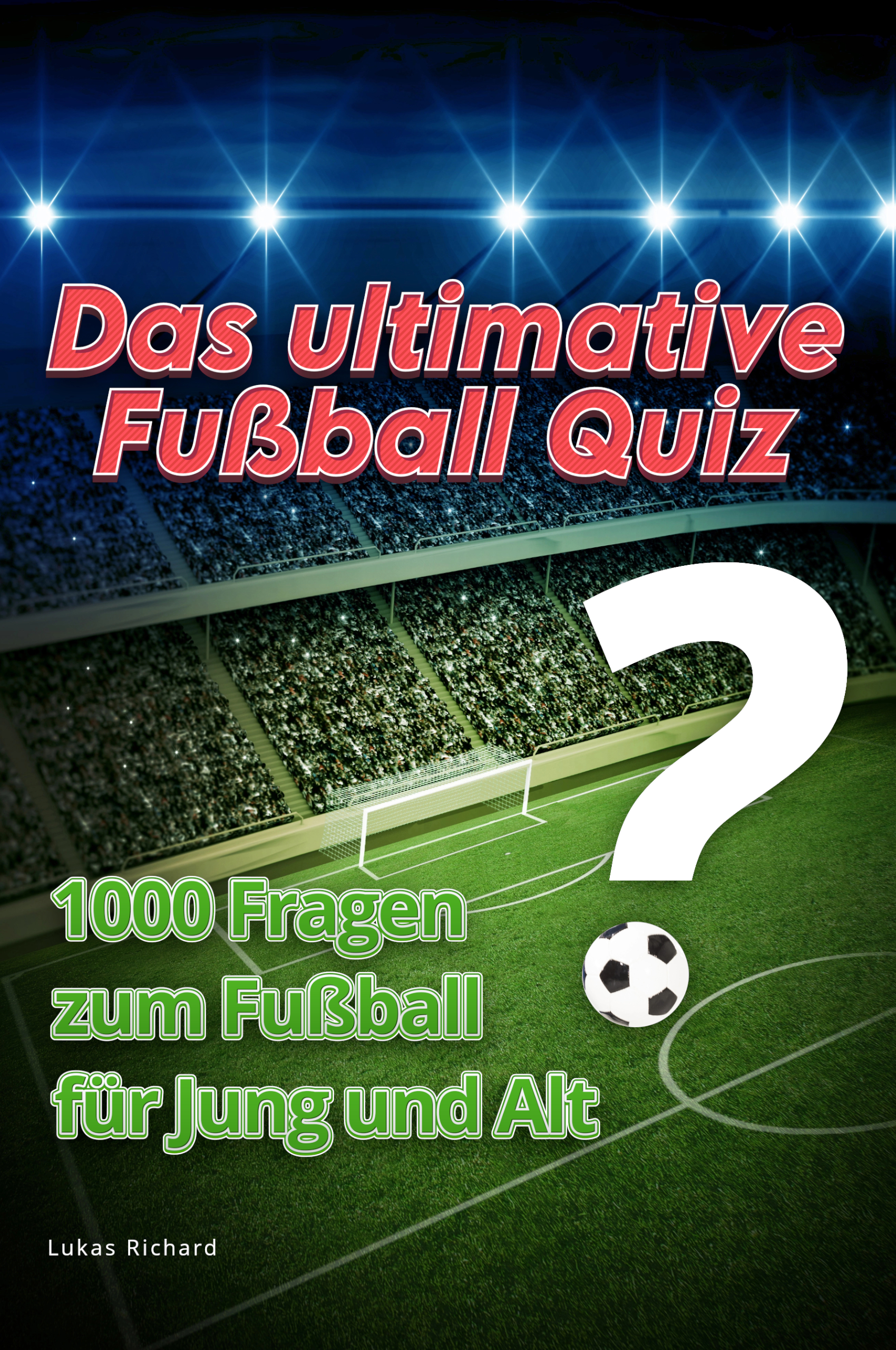 Das ultimative Fußball Quiz