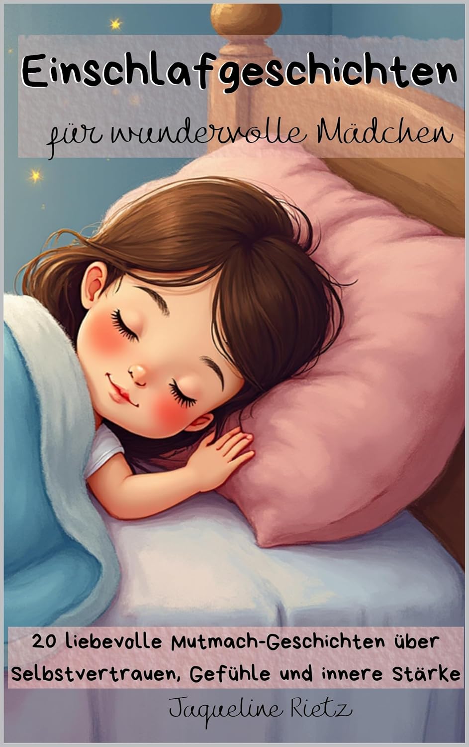 Einschlafgeschichten für wundervolle Mädchen