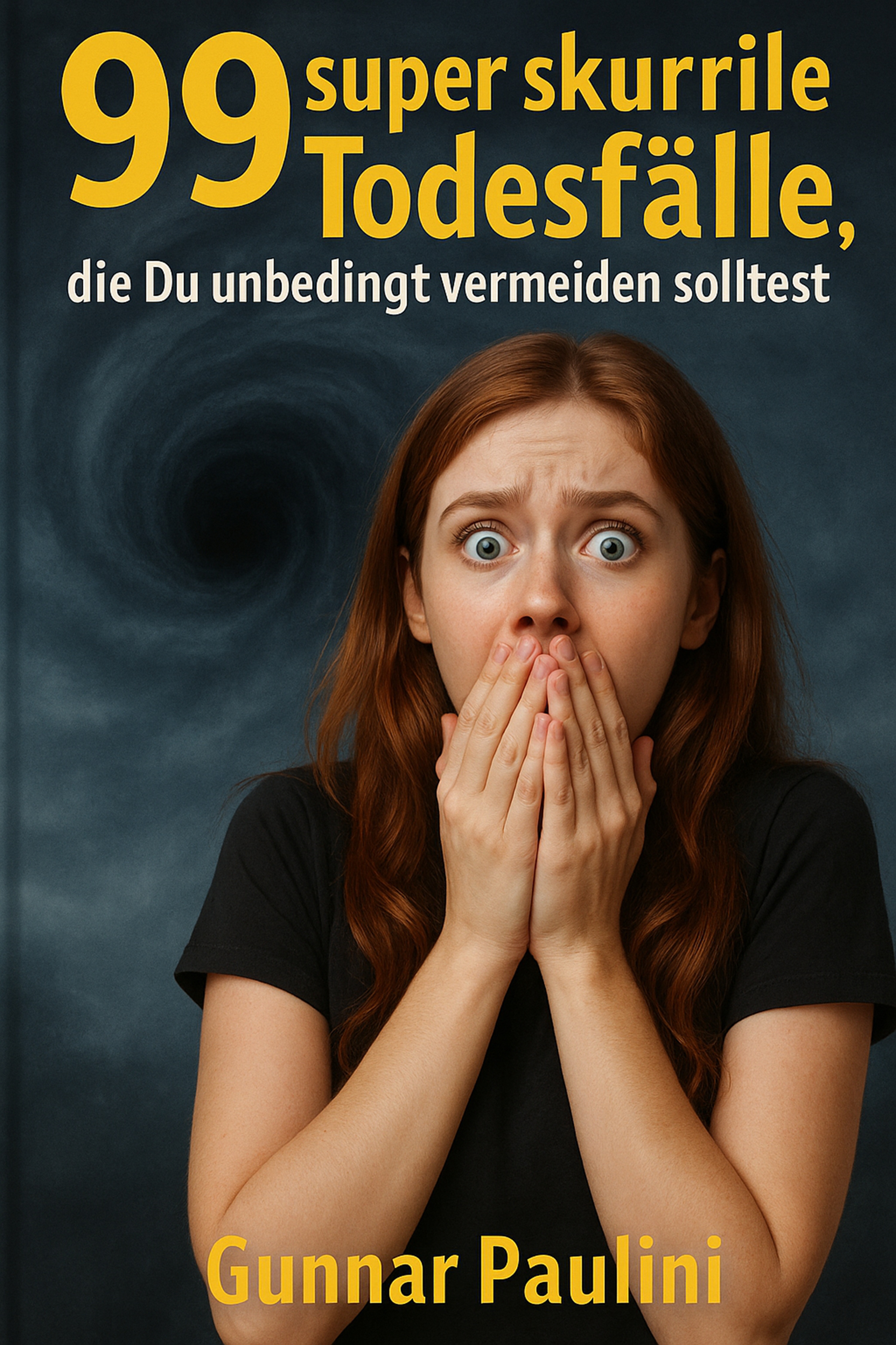 99 super skurrile Todesfälle, die Du unbedingt vermeiden solltest