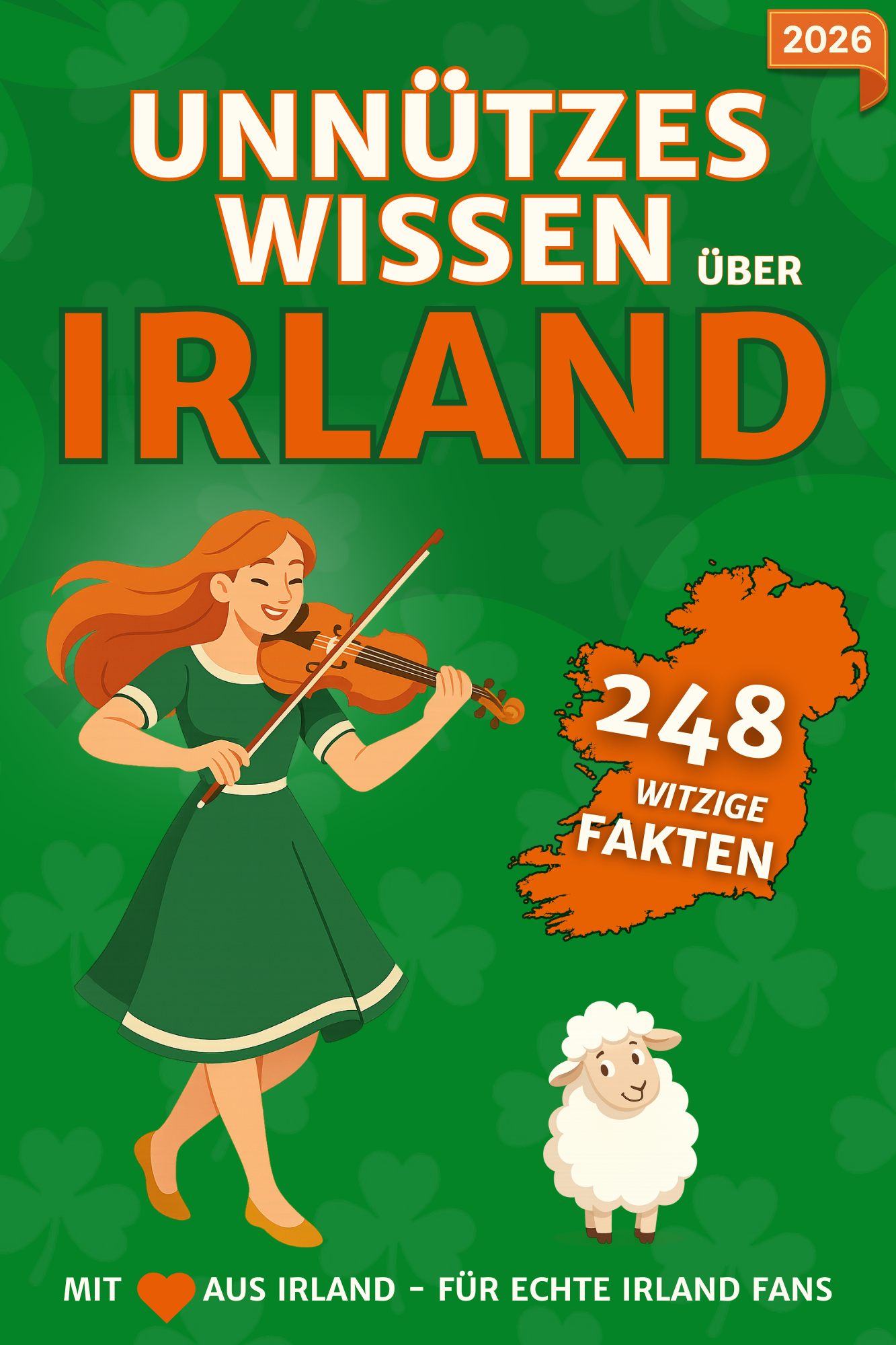 Unnützes Wissen über Irland – Die Grüne Insel für Klugscheißer