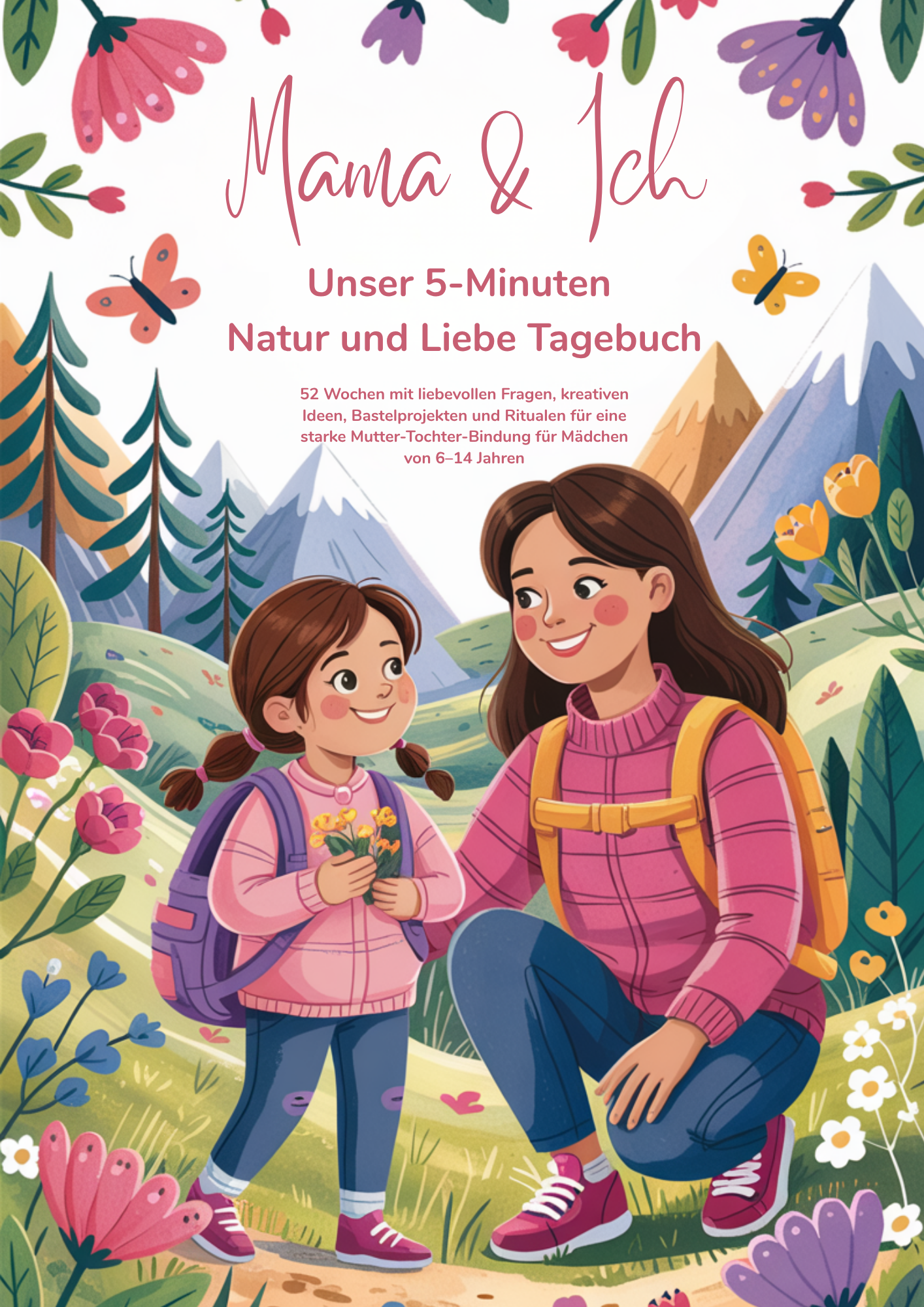 Mama und Ich - unser 5 Minuten Natur und Liebe Tagebuch