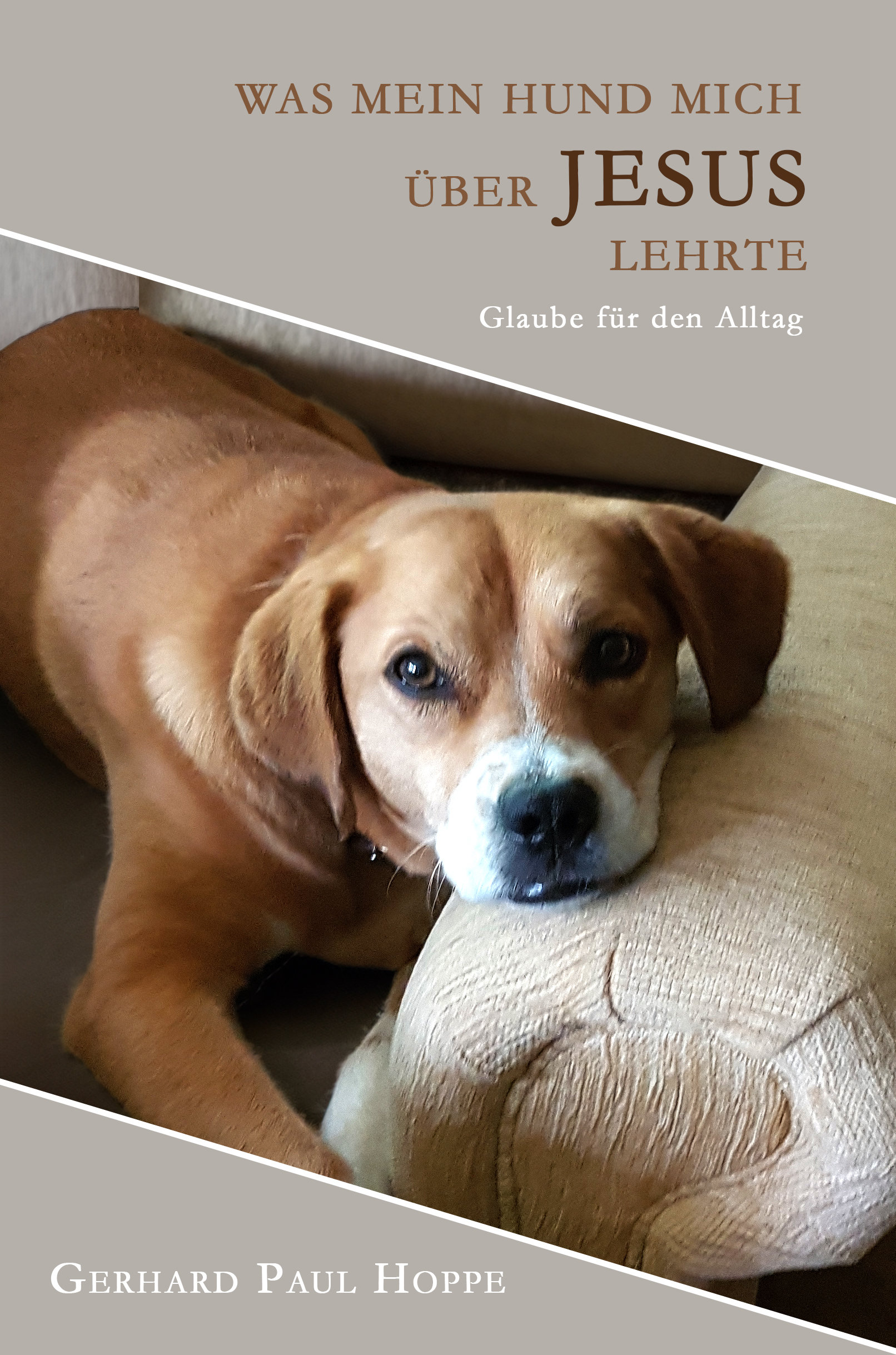 Was mein Hund mich über Jesus lehrte