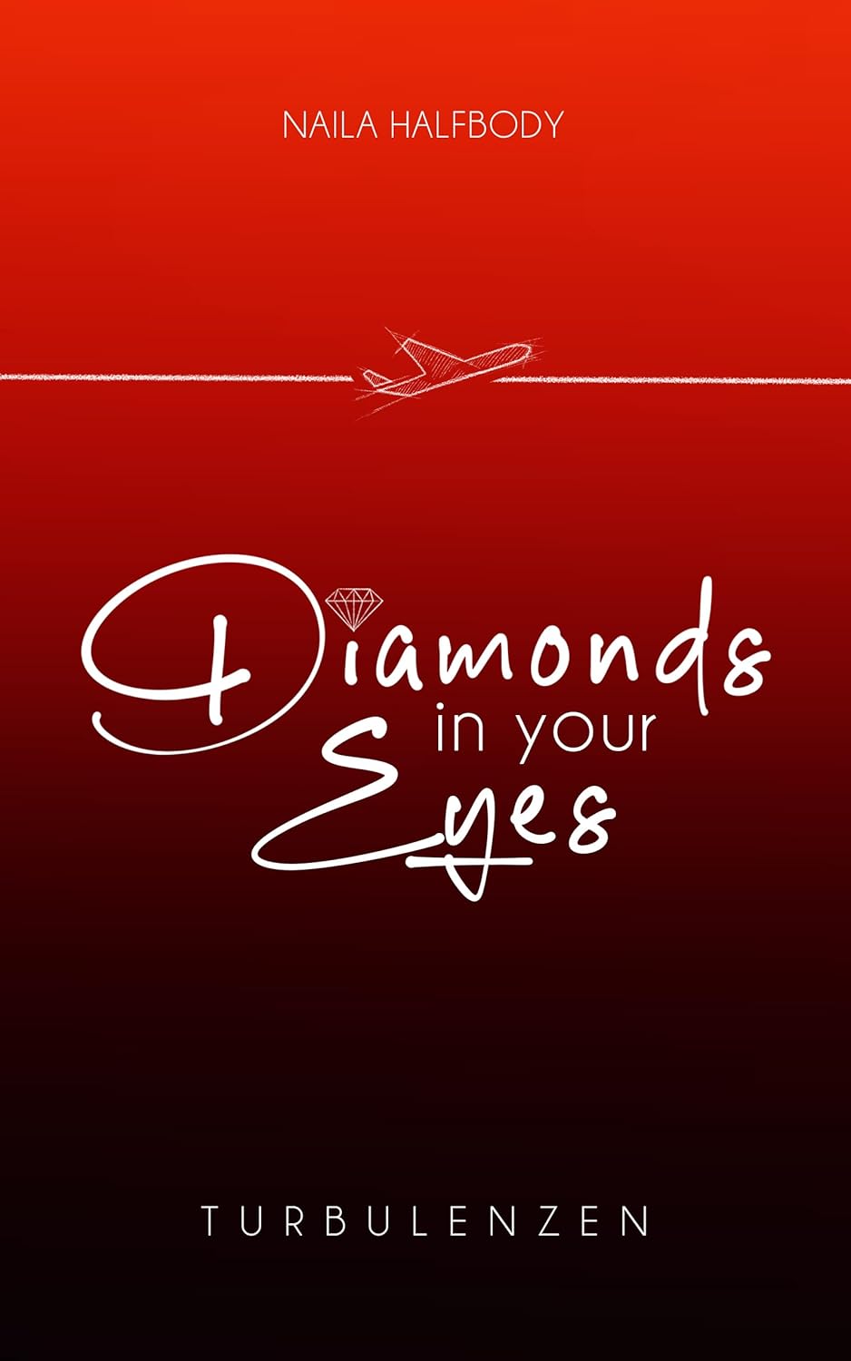 Diamonds in your Eyes-Turbulenzen- Buch 1