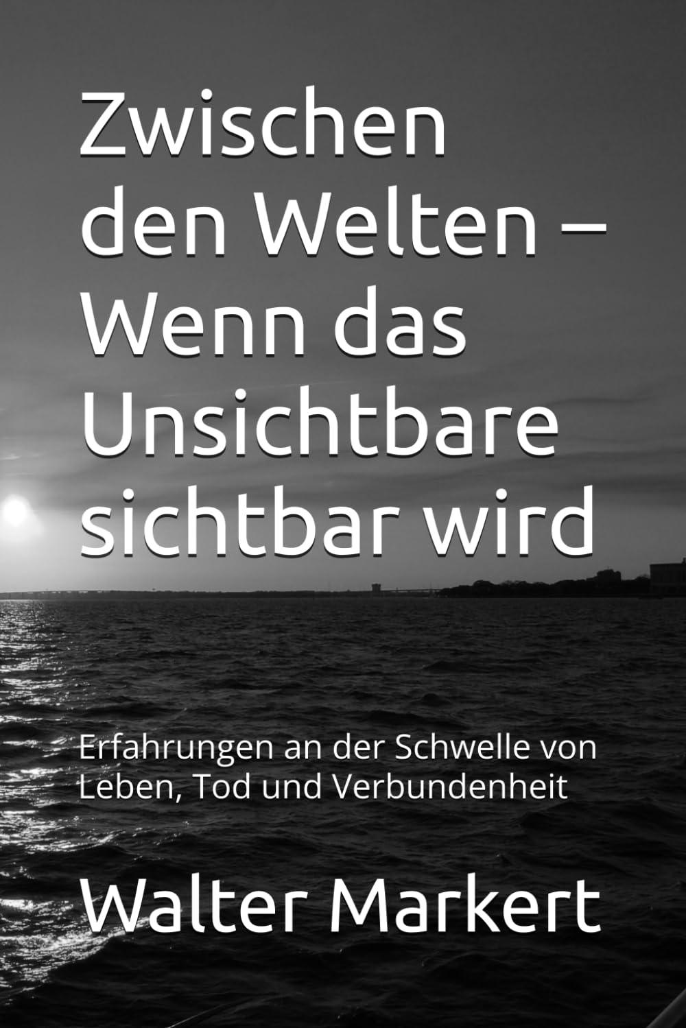 Zwischen den Welten – Wenn das Unsichtbare sichtbar wird