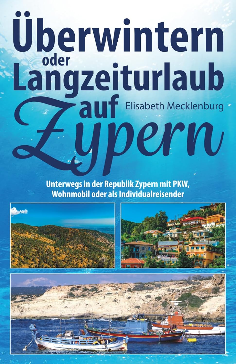 Überwintern oder Langzeiturlaub auf Zypern