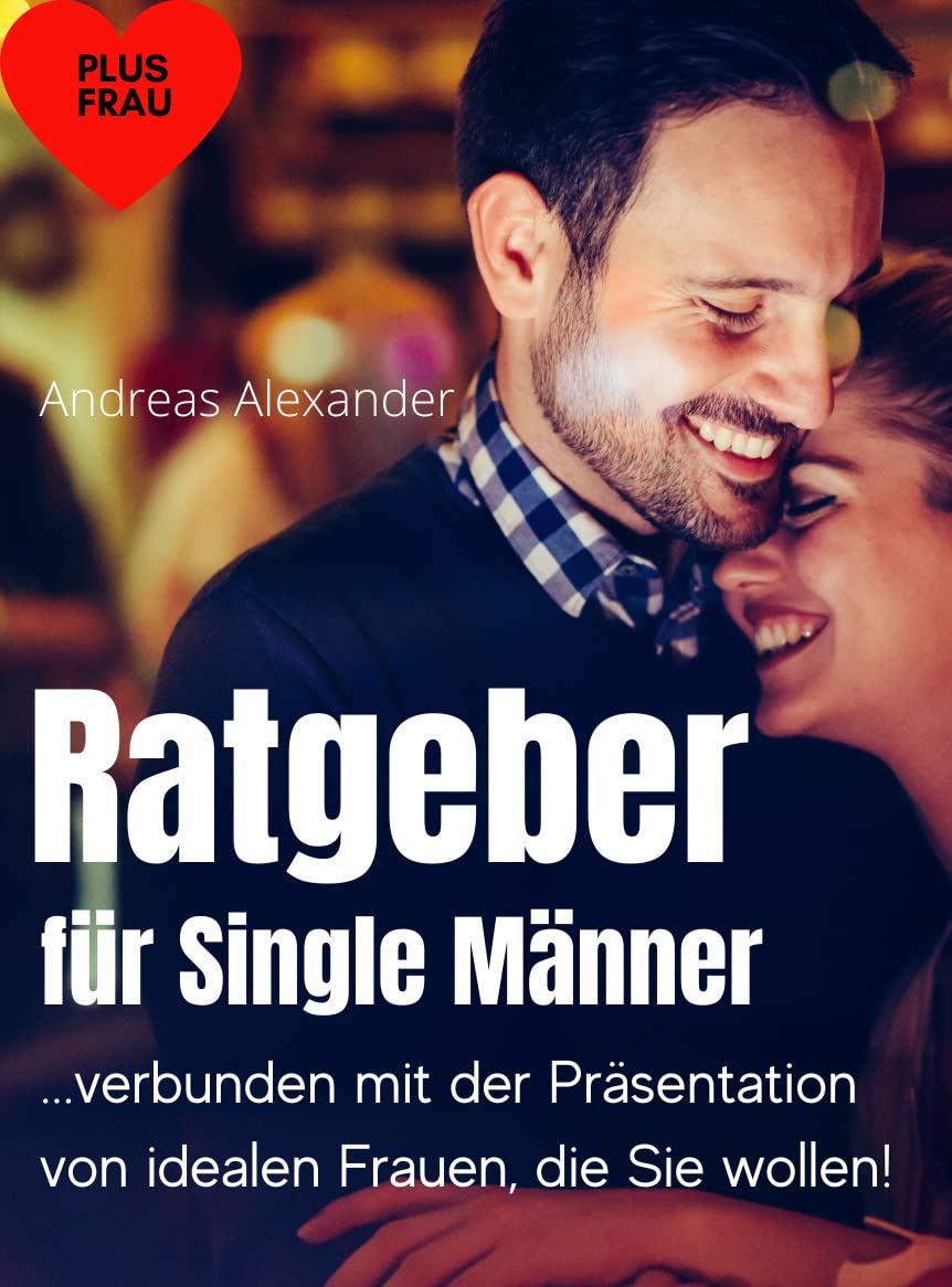 Dating Ratgeber fuer Single Maenner
