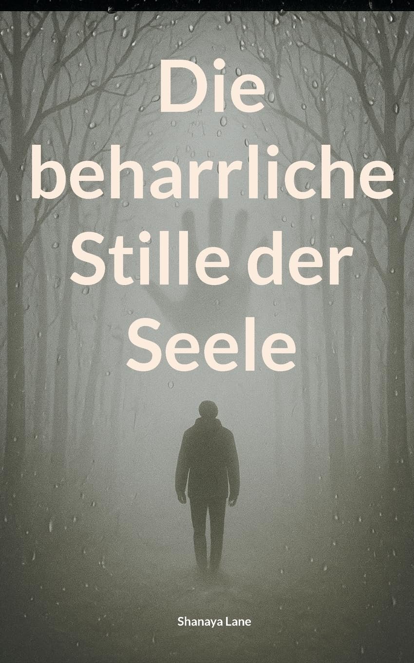 Die beharrliche Stille der Seele