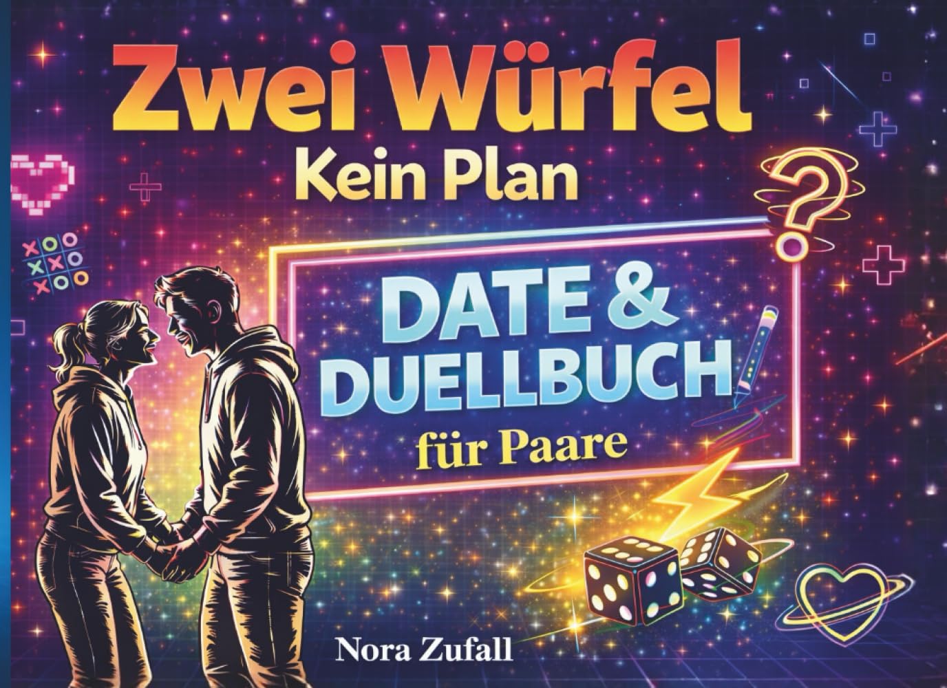 Zwei Wuerfel, kein Plan - Das Date & Duellbuch fuer Paare